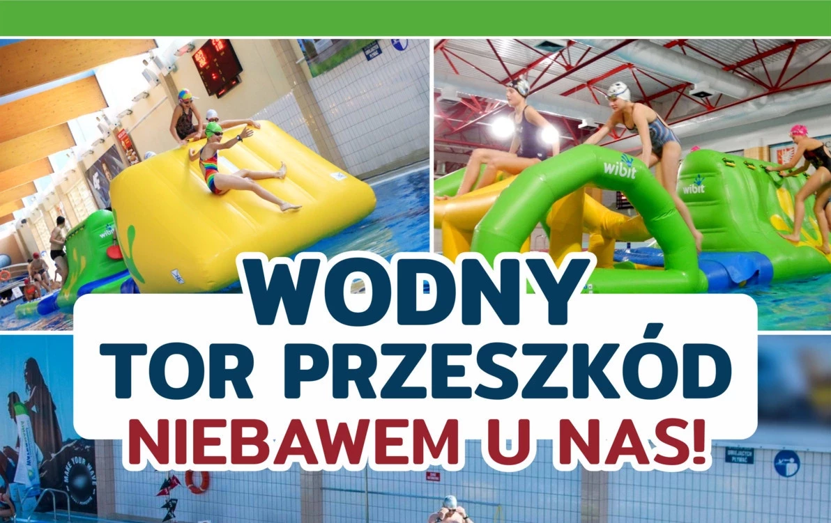 Zdjęcie do Wody Tor Przeszk&oacute;d już niebawem