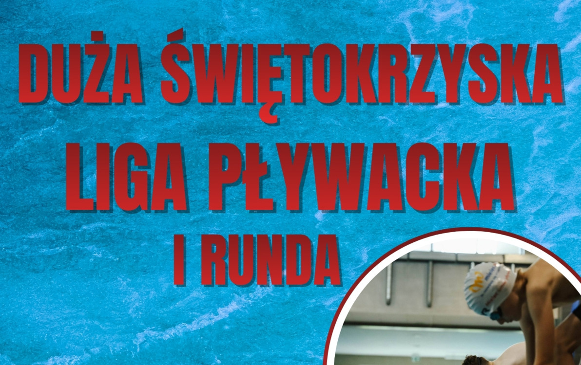Zdjęcie do I runda Dużej Świętokrzyskiej Ligi Pływackiej