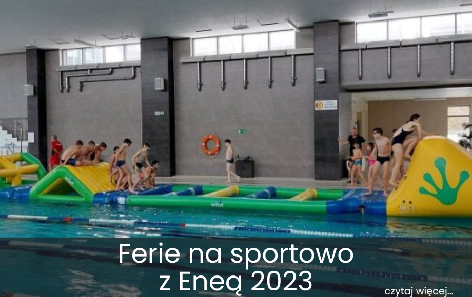 Ferie na sportowo z Eneą 2023.
